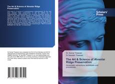 The Art & Science of Alveolar Ridge Preservation kitap kapağı