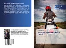 Buchcover von How safe is your Motorcycle Helmet?