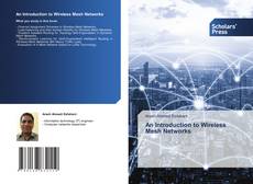 Bookcover of An Introduction to Wireless Mesh Networks