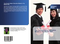 The Finnish Higher Education Model in The Middle East ‎ kitap kapağı