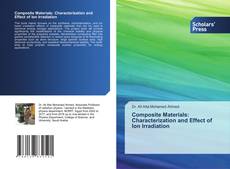 Borítókép a  Composite Materials: Characterization and Effect of Ion Irradiation - hoz
