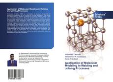 Application of Molecular Modeling in Welding and Joining Processes kitap kapağı