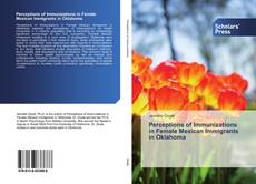 Buchcover von Perceptions of Immunizations in Female Mexican Immigrants in Oklahoma