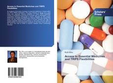 Access to Essential Medicines and TRIPS Flexibilities kitap kapağı