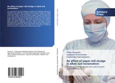 Buchcover von An effect of paper mill sludge in alkali soil reclamation: