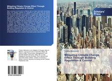 Mitigating Climate Change Effect Through Building Regulation & Control kitap kapağı