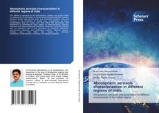 Atmospheric aerosols characterization in different regions of India kitap kapağı