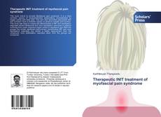 Therapeutic INIT treatment of myofascial pain syndrome kitap kapağı