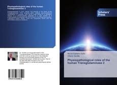 Buchcover von Physiopathological roles of the human Transglutaminase 2