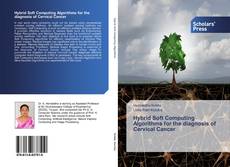 Buchcover von Hybrid Soft Computing Algorithms for the diagnosis of Cervical Cancer