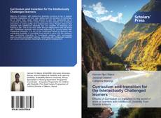 Buchcover von Curriculum and transition for the Intellectually Challenged learners