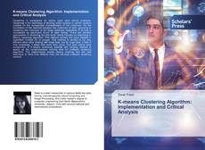 K-means Clustering Algorithm: Implementation and Critical Analysis kitap kapağı