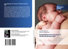 Investigating the Causes of Reduced Breast Milk kitap kapağı