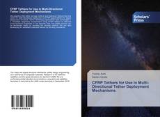 Buchcover von CFRP Tethers for Use in Multi-Directional Tether Deployment Mechanisms