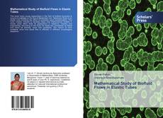 Buchcover von Mathematical Study of Biofluid Flows in Elastic Tubes