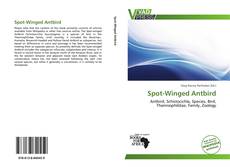 Bookcover of Spot-Winged Antbird