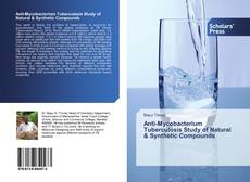 Buchcover von Anti-Mycobacterium Tuberculosis Study of Natural & Synthetic Compounds