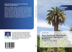 Socio-Economic Assessment of Palmwine Tapping and Marketing kitap kapağı