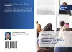 Bookcover of Antecedents of Entrepreneurship & Role of Universities