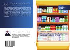 Buchcover von The Next Frontier for Public Health Medicines Market