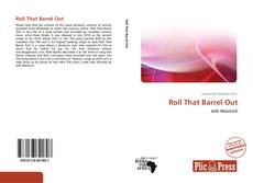 Bookcover of Roll That Barrel Out