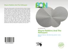 Bookcover of Wayne Robbins And The Hellsayers
