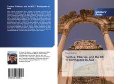 Tacitus, Tiberius, and the CE 17 Earthquake in Asia kitap kapağı