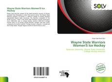 Wayne State Warriors Women'S Ice Hockey kitap kapağı