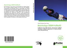 Bookcover of Bezirksliga (DDR-Fußball)