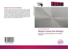 Bookcover of Wayne Turner (Ice Hockey)