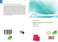 Bookcover of Roller Sports at the Asian Games