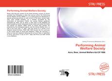 Bookcover of Performing Animal Welfare Society
