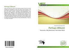 Portada del libro de Perhaps (Album)