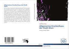 Borítókép a  Allgemeines Krankenhaus der Stadt Wien - hoz