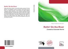 Capa do livro de Rollin' On the River 