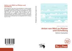 Couverture de Anton von Mörl zu Pfalzen und Sichelburg