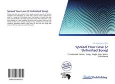 Capa do livro de Spread Your Love (2 Unlimited Song) 