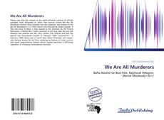 Bookcover of We Are All Murderers