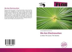 We Are Electrocution kitap kapağı