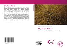 Bookcover of We, The Vehicles