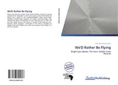 Capa do livro de We'D Rather Be Flying 