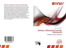 Bookcover of Seneca, Shawano County, Wisconsin