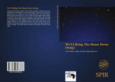 Bookcover of We'Ll Bring The House Down (Song)