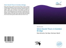 Bookcover of We'Ll Build Them A Golden Bridge