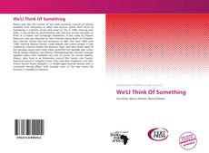 Bookcover of We'Ll Think Of Something