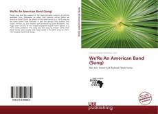 Buchcover von We'Re An American Band (Song)