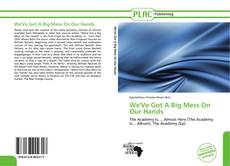 Buchcover von We'Ve Got A Big Mess On Our Hands