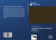 Buchcover von Antonio Francisco Astiazarán Gutiérrez