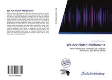 Capa do livro de We Are North Melbourne 