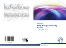 Bookcover of Seng Kang Secondary School